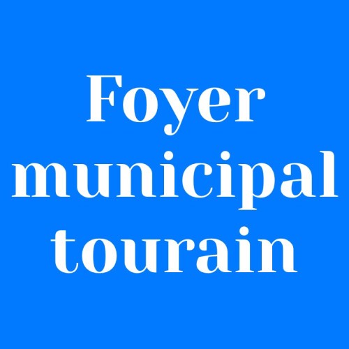Foyer municipal tourain