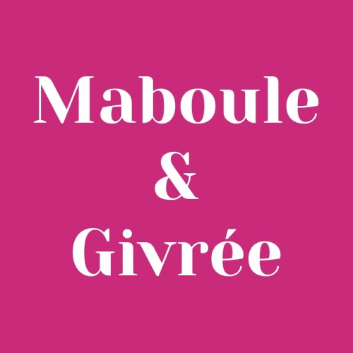 Maboule & Givrée